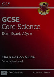 GCSE Core Science AQA A Revision Guide - Foundation (with online edition)
