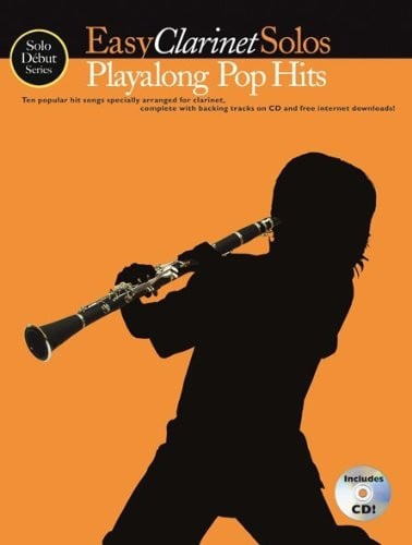 Solo Debut Series Easy Clarinet Solos Playalong Pop Hits (Book/Cd) C