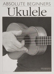 Absolute Beginners Ukulele. Includes Audio Online