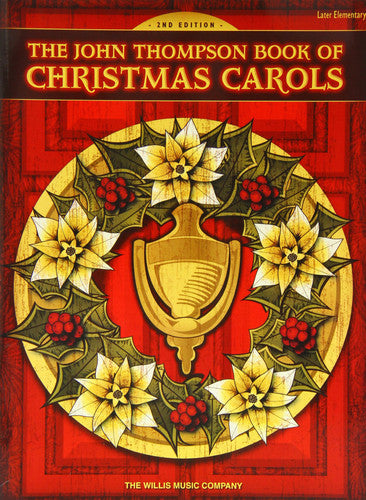 John Thompson Book of Christmas Carols: Pt. 2: Later Elementary