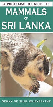 A Photographic Guide to Mammals of Sri Lanka