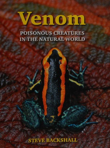 Venom: Poisonous Creatures in the Natural World