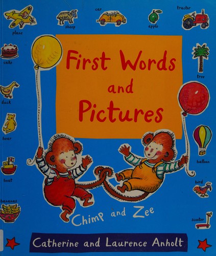 First Words and Pictures: with Chimp and Zee