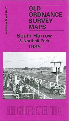 South Harrow and Northolt Park 1935: Middlesex Sheet 10.15 (Old Ordnance Survey Maps of Middlesex)