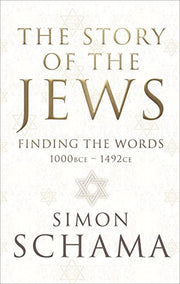 The Story of the Jews: Finding the Words (1000 BCE – 1492)