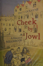 Cheek by Jowl: A History of Neighbours