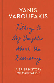 Talking to My Daughter About the Economy: A Brief History of Capitalism