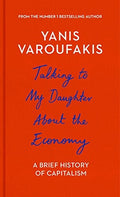 Talking to My Daughter About the Economy: A Brief History of Capitalism