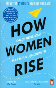 How Women Rise: Break the 12 habits holding you back