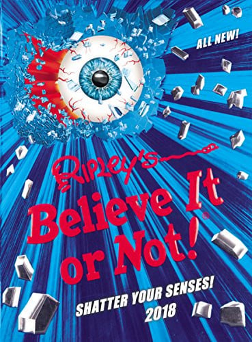 Ripley's Believe It or Not! 2018 (Annuals 2018): No Author Details