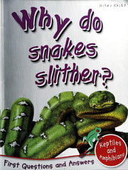 1st Questions and Answers Reptiles and Amphibians: Why Do Snakes Slither? (First Q&A)