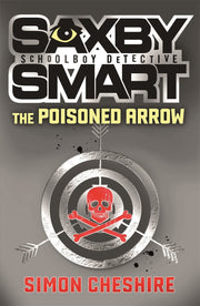 The Poisoned Arrow (Saxby Smart - Schoolboy Detective)