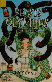 Beasts of Olympus 1: Beast Keeper: Book 1