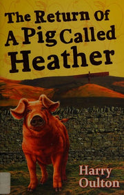 The Return of a Pig Called Heather: Volume 2: 02