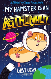 My Hamster is an Astronaut: Volume 2 (Stinky and Jinks)