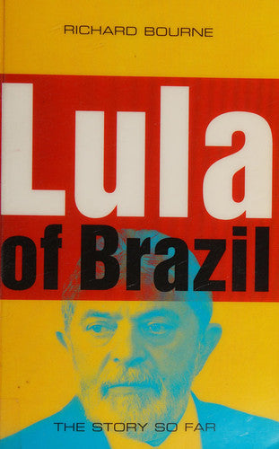 Lula of Brazil: The Story So Far