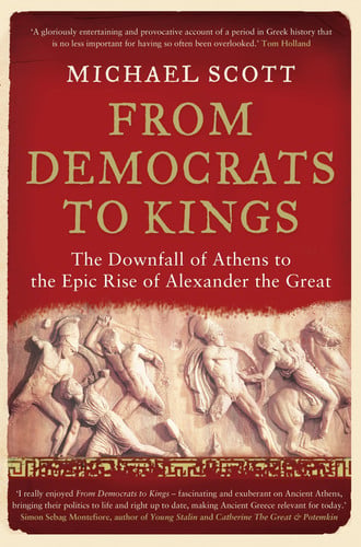 From Democrats to Kings: The Downfall of Athens to the Epic Rise of Alexander the Great