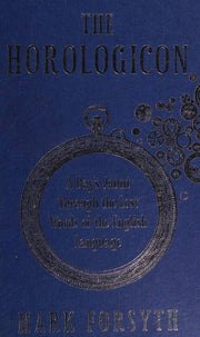 The Horologicon: A Day's Jaunt Through the Lost Words of the English Language