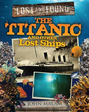 Titanic and Other Lost Ships (Lost and Found)