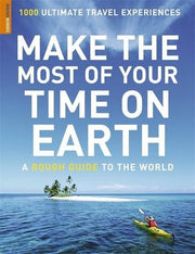 Make The Most Of Your Time On Earth (Compact edition): A Rough Guide to the World