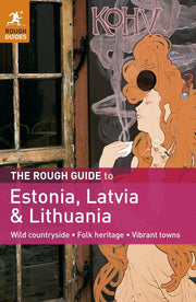 The Rough Guide to Estonia, Latvia & Lithuania: Rough Guide Edition 2