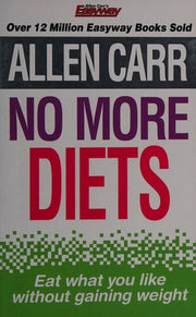 No More Diets: The revolutionary Allen Carr’s Easyway method in pocket form