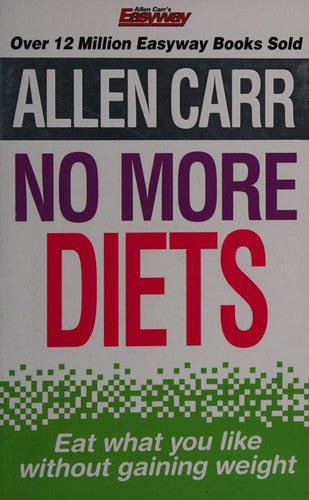 No More Diets: The revolutionary Allen Carr’s Easyway method in pocket form