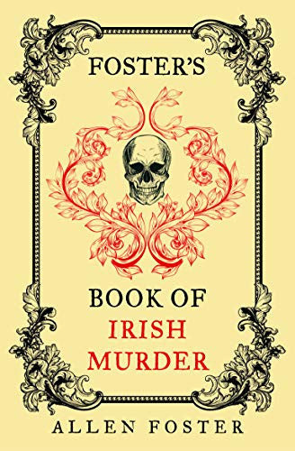 Foster's Book of Irish Murder