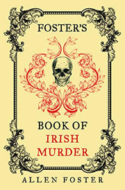 Foster's Book of Irish Murder