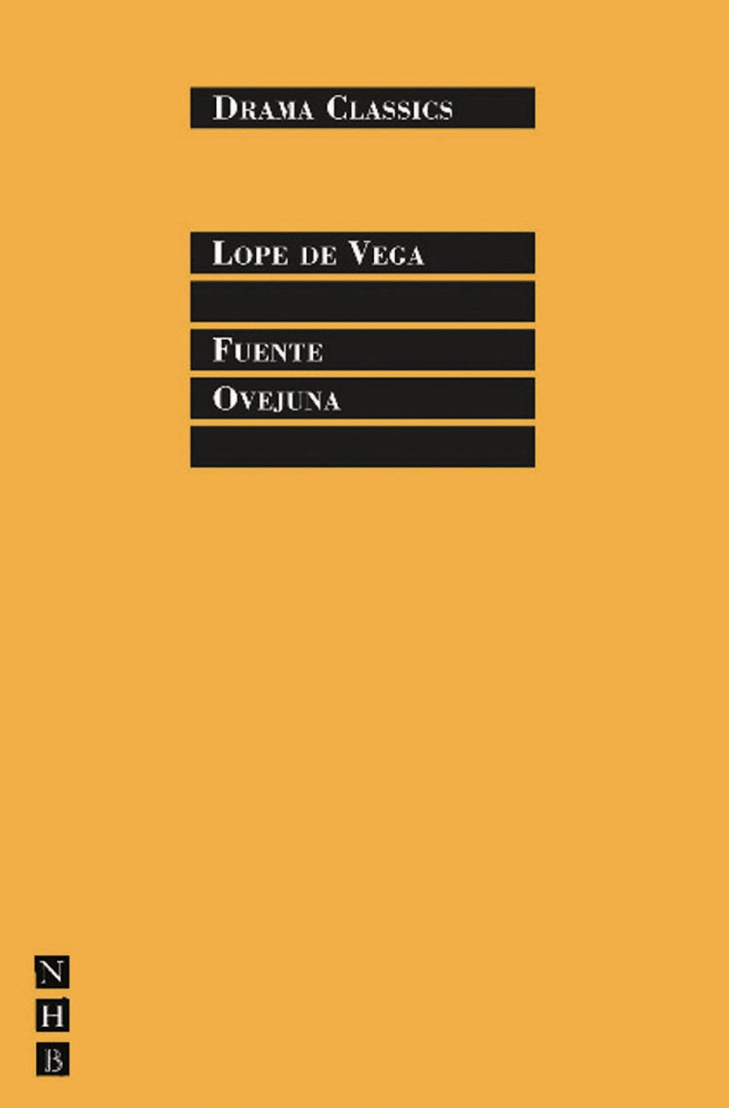 Fuente Ovejuna (Drama Classics)