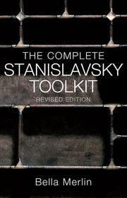 The Complete Stanislavsky Toolkit (new edition): Revised Edition