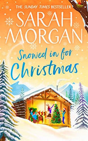 Snowed In For Christmas: Don’t miss the gorgeous heartwarming cosy festive novel from the number one Sunday Times bestseller!