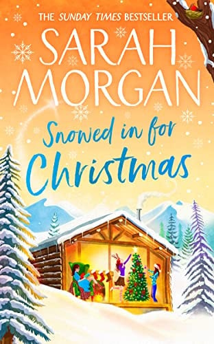 Snowed In For Christmas: Don’t miss the gorgeous heartwarming cosy festive novel from the number one Sunday Times bestseller!