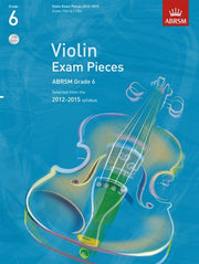 Violin Exam Pieces 2012-2015, ABRSM Grade 6, Score, Part & 2 CDs: Selected from the 2012-2015 syllabus (ABRSM Exam Pieces)