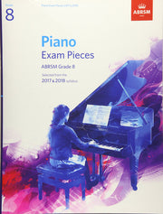 Piano Exam Pieces 2017 & 2018, ABRSM Grade 8: Selected from the 2017 & 2018 syllabus (ABRSM Exam Pieces)