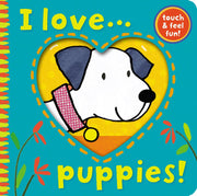 I Love... Puppies! (I Love... (1))