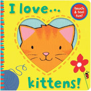 I Love... Kittens! (I Love... (3))