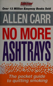 No More Ashtrays (Allen Carr's Easyway, 8)