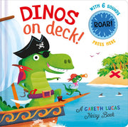 Dinos on Deck: 2 (A Gareth Lucas Noisy Book, 2)