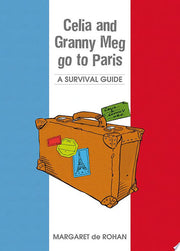 Celia and Granny Meg go to Paris: A survival guide