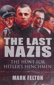 The Last Nazis: The Hunt for Hitler's Henchmen