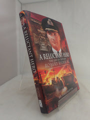 Reluctant Hero: The Life of Captain Robert Ryder VC: The Life of Captain Robert Ryde, VC