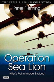 Operation Sea Lion: Hitler's Plot to Invade England