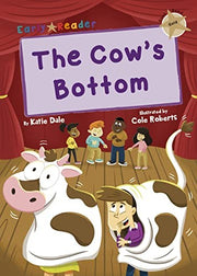 The Cow's Bottom: (Gold Early Reader) (Maverick Early Readers)