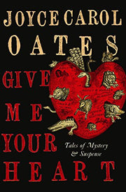 Give Me Your Heart: Tales of Mystery and Suspense