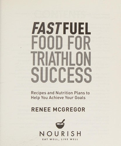 Fast Fuel Food for Triathlon Success: Delicious Recipes and Nutrition Plans to Achieve Your Goals