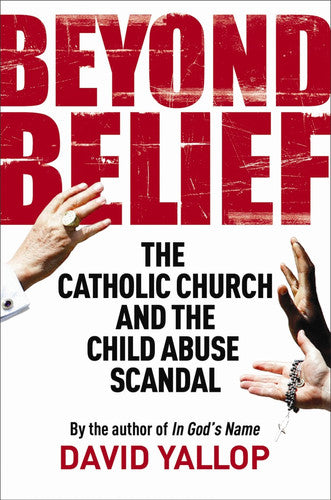 Beyond Belief: The Catholic Church and the Child Abuse Scandal (Tom Thorne Novels)