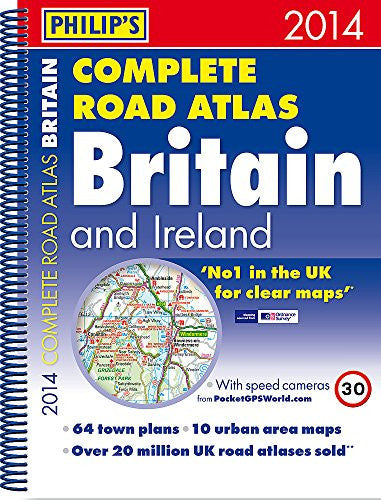 Philip's Complete Road Atlas Britain and Ireland 2014 (Philips Road Atlas)