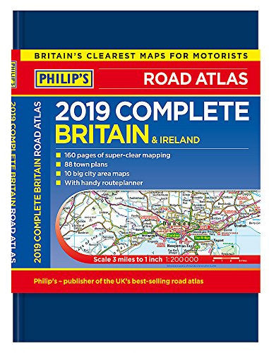 Philip's 2019 Complete Road Atlas Britain and Ireland - De luxe hardback: (De luxe hardback edition)