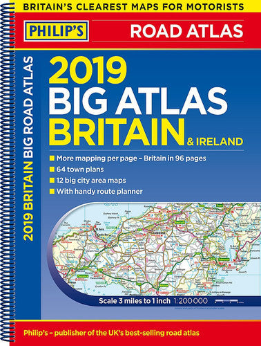Philip's 2019 Big Road Atlas Britain and Ireland - Spiral: (Spiral binding) (Philip's Road Atlases)